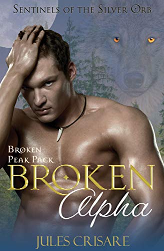 Broken Alpha (Broken Peak Pack Book 1)