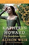 Katheryn Howard, ...