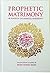 Prophetic Matrimony (WHITE)...