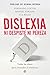 Dislexia: Ni despiste ni pe...