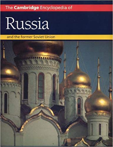 The Cambridge Encyclopedia of Russia and the Former Soviet Union (Cambridge World Encyclopedias)