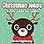 Christmas Jokes: Funny Christmas Jokes for Kids (Volume 1)