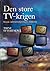 Den store TV-krigen : norsk...