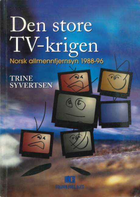 Den store TV-krigen : norsk allmennfjernsyn 1988-96 (Paperback)