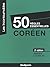 50 règles essentielles - Coréen (Les incontournables)