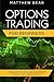 Options Trading for Beginners by Matthew Bear