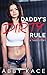 Daddy's Dirty Rule: A Taboo Story
