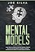 Mental Models: Learn How to Improve Decision Making, Problem Solving, Develop Better Strategic Thinking and Reasoning Ability to Avoid Cognitive Biases
