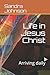 Life in Jesus Christ: Arriv...