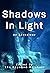 Shadows in Light: An Anthology
