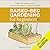 Raised Bed Gardening for Beginners: Everything You Need to Know to Start and Sustain a Thriving Garden