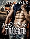 Mother Trucker by Aria Cole