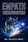 Empath: The Experience of Understand Another Person's. A Complete Guide for Developing Your Gift and Overcome Fears. Use Emotional Intelligence to Maximizing Your Potential and Self-Awareness.