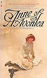Anne of Avonlea by L.M. Montgomery Anne of Avonlea by L.M. Montgomery