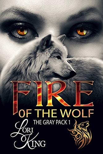 Fire of the Wolf (The Gray Pack #1)