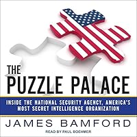 The Puzzle Palace Inside the National Security Agency, America's Most