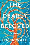 The Dearly Beloved by Cara Wall