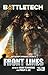 BattleTech: Front Lines (BattleCorps Anthology, Vol. 6)