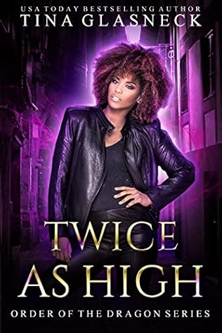 Twice As High (Order of the Dragon, #2)