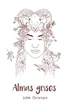 Almas Grises by Juliet Ocampo