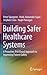 Building Safer Healthcare Systems: A Proactive, Risk Based Approach to Improving Patient Safety