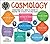 A Degree in a Book: Cosmology: Everything You Need to Know to Master the Subject - in One Book! (A Degree in a Book, 3)