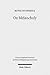 On Melancholy (Scripta Antiquitatis Posterioris Ad Ethicam Re... by Rufus of Ephesus