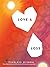Love and Loss: True Stories...