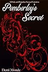 Pemberley's Secret: A Pride and Prejudice Steamy Variation Pemberley's Secret: A Pride and Prejudice Steamy Variation