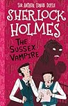 The Sussex Vampire (The Sherlock Holmes Children's Collection, #8)