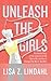 Unleash the Girls: The Unto...