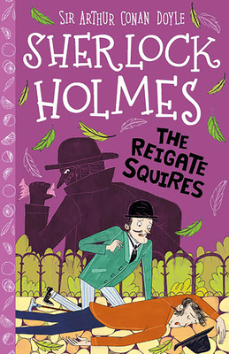 The Reigate Squires (The Sherlock Holmes Children's Collection, #6)