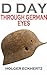 D DAY Through German Eyes by Holger Eckhertz