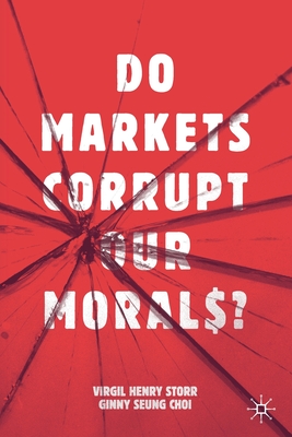 Do Markets Corrupt Our Morals? (Paperback)
