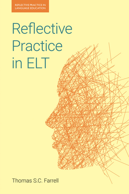 Reflective Practice in ELT (Reflective Practice in Language Education)