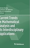Current Trends in Mathematical Analysis and Its Interdisciplinary Applications