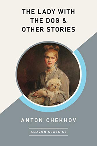 The Lady with the Dog & Other Stories