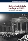 Nationalsozialistische Ideologie Und Ethik: Dokumentation Einer Debatte (Schriften Des Hannah-arendt-instituts Fur Totalitarismusforschung, 65) (German Edition)