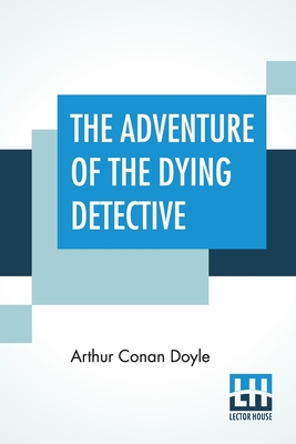 The Adventure Of The Dying Detective