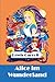Alice Im Wunderland: Alice's Adventures in Wonderland, German Edition