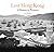 Lost Hong Kong: A History i...