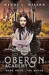 The Queen (Oberon Academy #4)