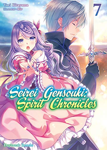 Seirei Gensouki: Spirit Chronicles Volume 7: Daybreak Rondo (ebook)