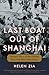 Last Boat Out of Shanghai by Helen Zia