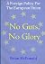 No Guts, No Glory: A Foreig...