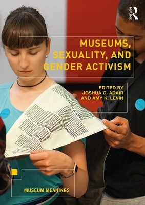 Museums, Sexuality, and Gender Activism (Paperback)