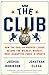 The Club: How the English Premier League Became the Wildest, Richest, Most Disruptive Force in Sports