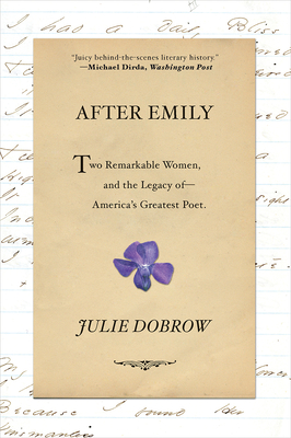 After Emily: Two Remarkable Women and the Legacy of America's Greatest Poet (Paperback)