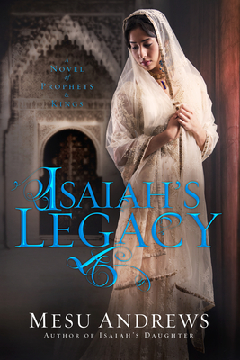 Isaiah's Legacy (Prophets and Kings #3)