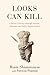 Looks Can Kill: A Doctor's Journey Through Steroids, Addiction and Online Fitness Culture